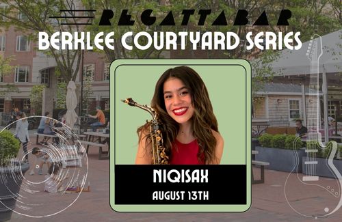 REGATTABAR PRESENTS BERKLEE COURTYARD SERIES: NIQISAX