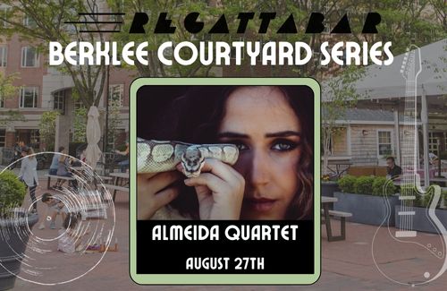 REGATTABAR PRESENTS BERKLEE COURTYARD SERIES: ALMEIDA QUARTET